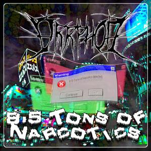 8,5 Tons of Narcotics (No Samples Version)