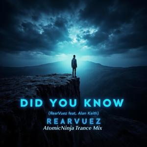 Did You Know (feat. Alan Keith) (AtomicNinja Trance Remix)