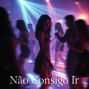 Não Consigo Ir