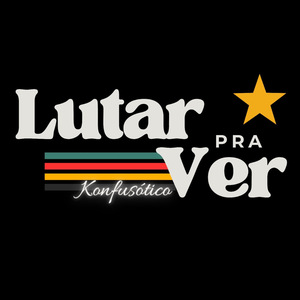 Lutar Pra Ver