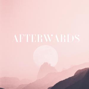 Afterwards
