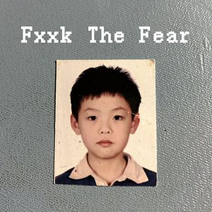 Fxxk The Fear
