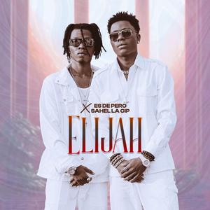 Elijah (feat. Sahel La Cip)