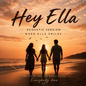 Hey Ella (Acoustic Version)