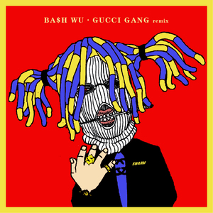 lil Pump - GUCCI GANG (BA$H WU REMIX)