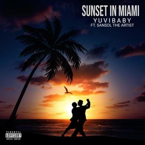 Sunset in Miami (feat. Sansol the Artist)