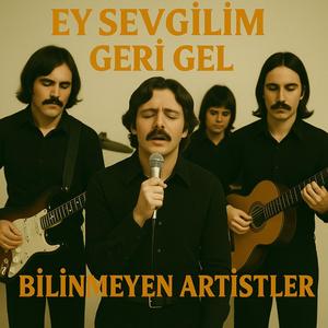 Ey Sevgilim Geri Gel