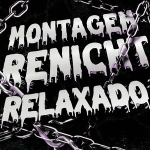 Montagem Renicht Relaxado