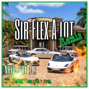 Sir Flex A Lot Remix