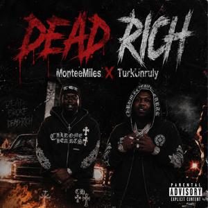 Dead Rich (feat. TurkUnruly)