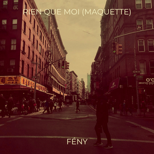 Rien que moi (Maquette)