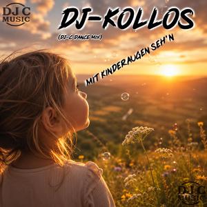 Mit Kinderaugen seh'n (DJ-C Dance Mix)