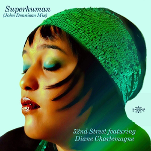 Superhuman (John Dennison Mix) [feat. Diane Charlemagne]