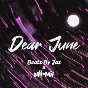 Dear June (SLOWED DOWN)