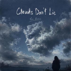 CLOUDS DON'T LIE