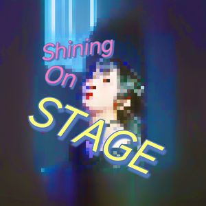 Shining On Stage