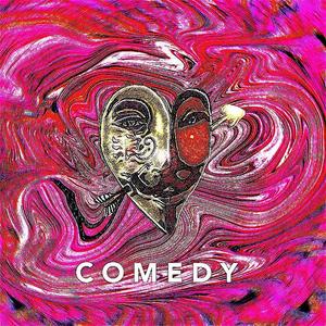 Comedy