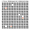 Itoa - Persuasive Percussion
