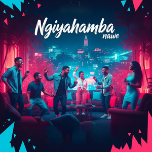 Ngiyahamba nawe!