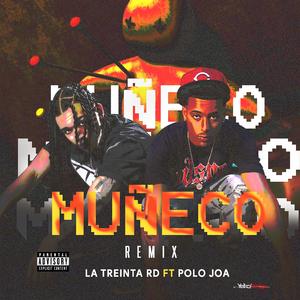 Muñeco Remix - La Treinta RD Ft Polo Joa
