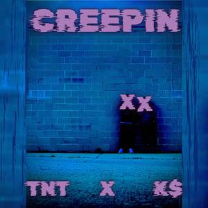 CREEPIN (feat. K$)
