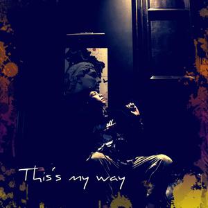 This‘s my way