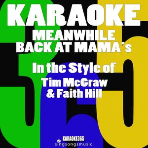 Meanwhile Back at Mama's (In the Style of Tim Mcgraw & Faith Hill) [Karaoke Instrumental Version]