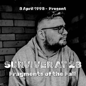 Surviver at 28