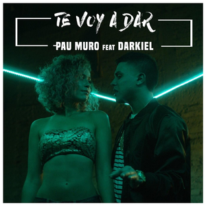 Te Voy a Dar (feat. Darkiel)