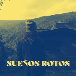 Sueños Rotos
