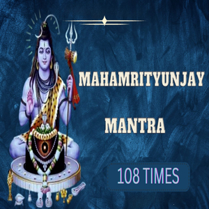 MAHAMRITYUNJAYA MANTRA (108 Times)