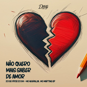 Não Quero Mais Saber De Amor