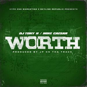 Worth (feat. Mike Caesar)