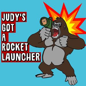 Judy's Got A Rocket Launcher