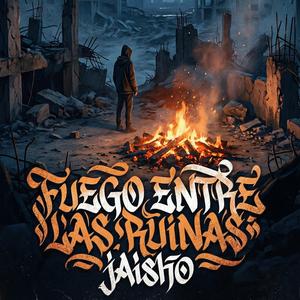Fuego Entre Las Ruinas