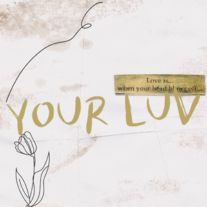 YOUR LUV
