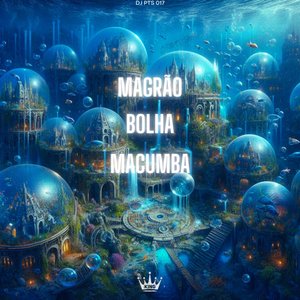 Magrão Bolha Macumba