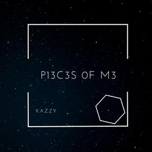 P13C3s 0f M3