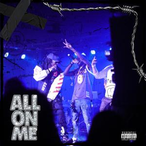 All On Me (feat. Big Bheeto)