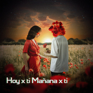 Hoy x ti, Mañana x ti