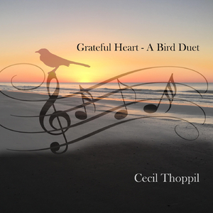 Grateful Heart (A Bird Duet)