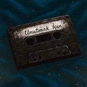 unutmak için