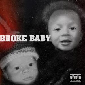 BROKE BABY (feat. Ajaya Jones)
