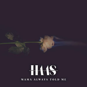 Mama Always Told Me