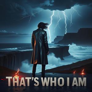 THAT’S WHO I AM