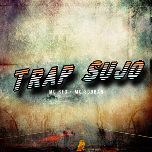 Trap Sujo