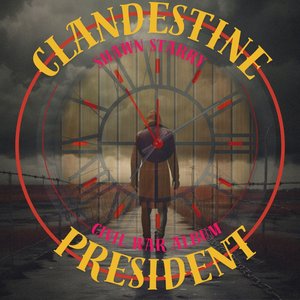 Clandestine President