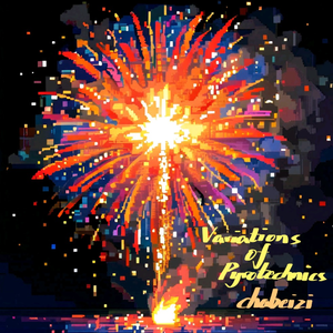 Variations of Pyrotechnics