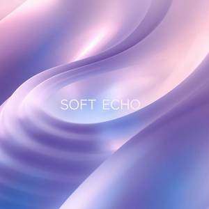 soft echo