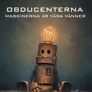 Maskinerna är våra vänner